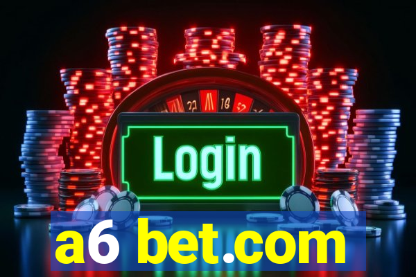 a6 bet.com